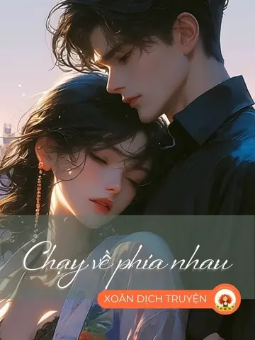 CHẠY VỀ PHÍA NHAU