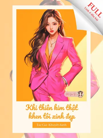 Khi Thiên kim thật khen Tôi xinh đẹp