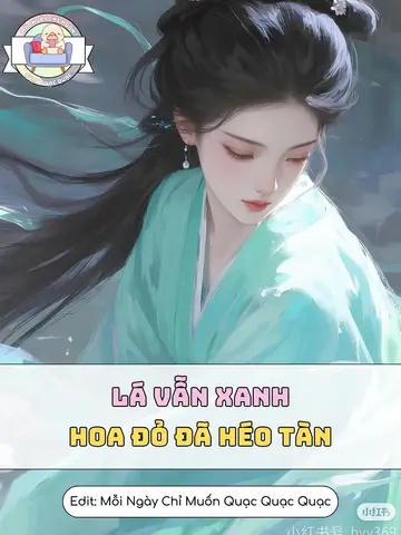 Lá Vẫn Xanh, Hoa Đỏ Đã Héo Tàn