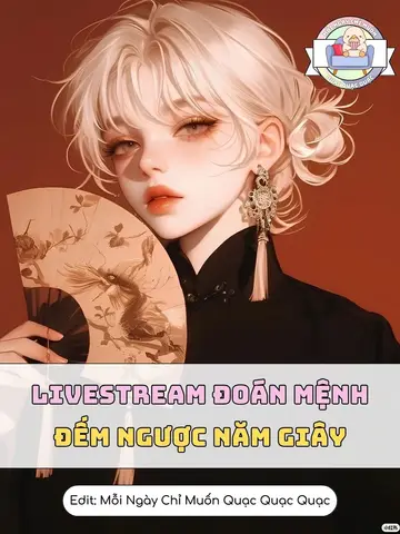Livestream Đoán Mệnh, Đếm Ngược 5 Giây