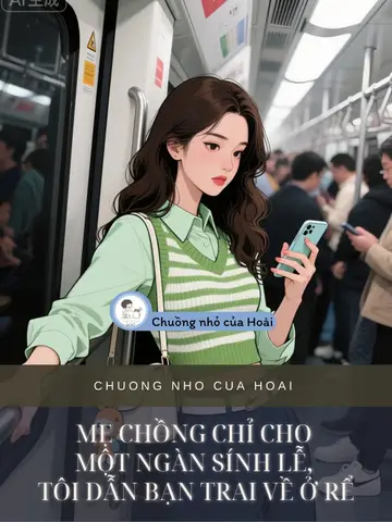 MẸ CHỒNG CHỈ CHO MỘT NGÀN SÍNH LỄ, TÔI DẪN BẠN TRAI VỀ Ở RỂ