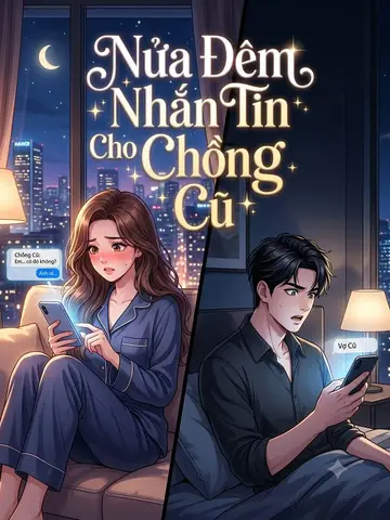 Nửa Đêm Nhắn Tin Cho Chồng Cũ