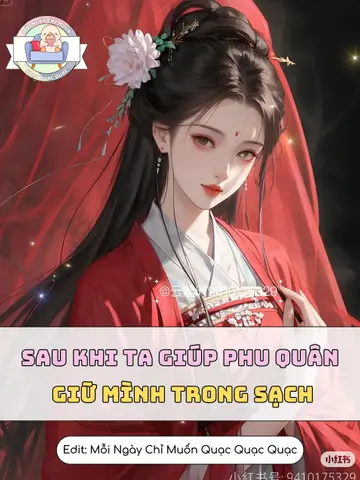 Sau Khi Ta Giúp Phu Quân Giữ Mình Trong Sạch