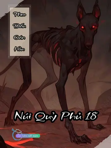 Theo Dấu Hồn Oán - Núi Quỷ Phủ 18