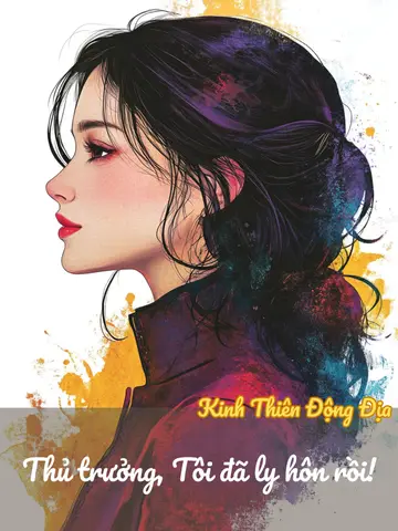 Thủ trưởng, Tôi đã li hôn rồi!