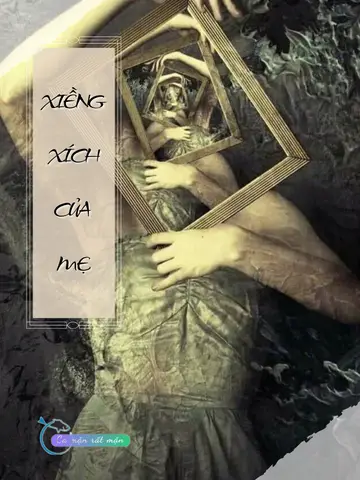 Xiềng Xích Của Mẹ